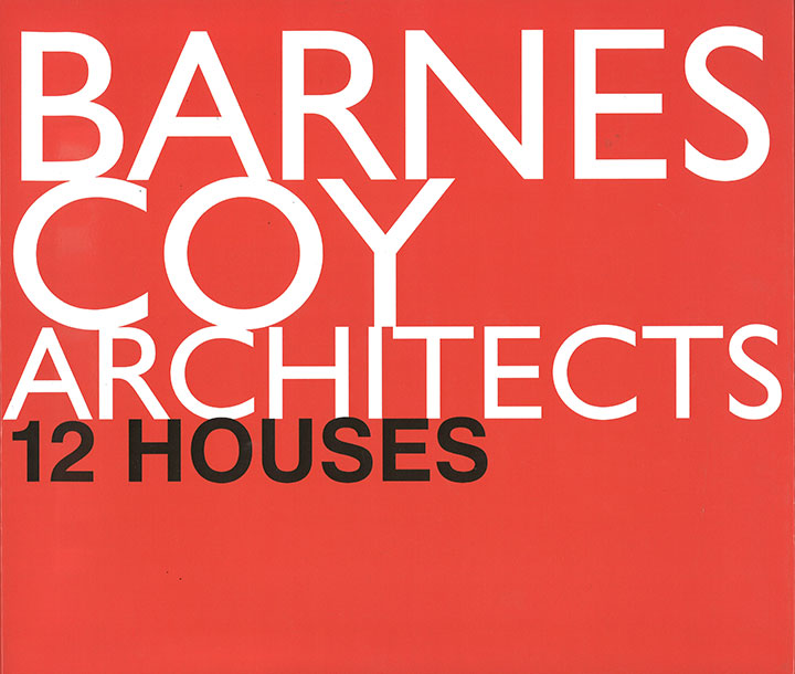 Barnes Coy Architects: 12 Houses