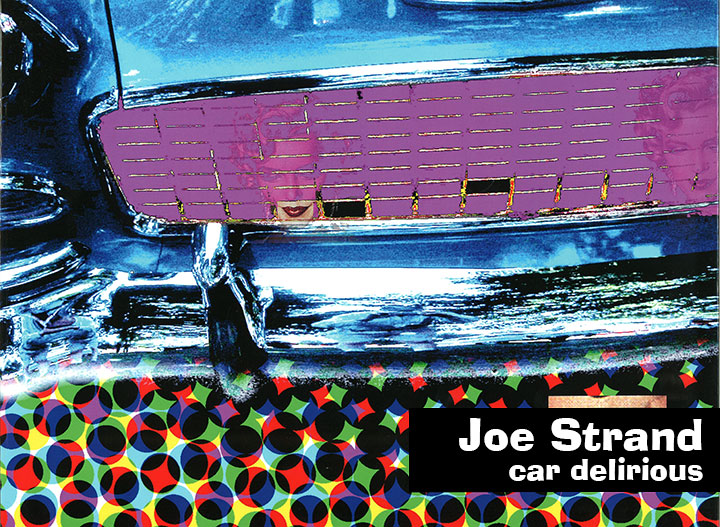 Joe Strand: Car Delirious