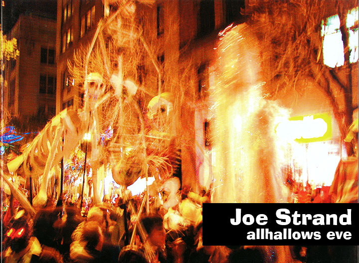 Joe Strand: Allhallows Eve NYC 2006